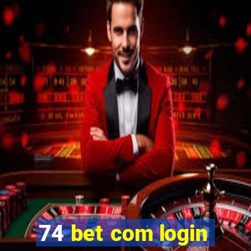 74 bet com login